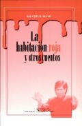 Portada del Libro La Habitacion Roja Y Otros Cuentos de Im Chul Woo - 9788479623845