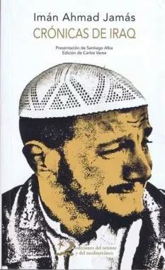 Portada del Libro Cronicas De Iraq de Iman Ahmad Jamas - 9788496327245