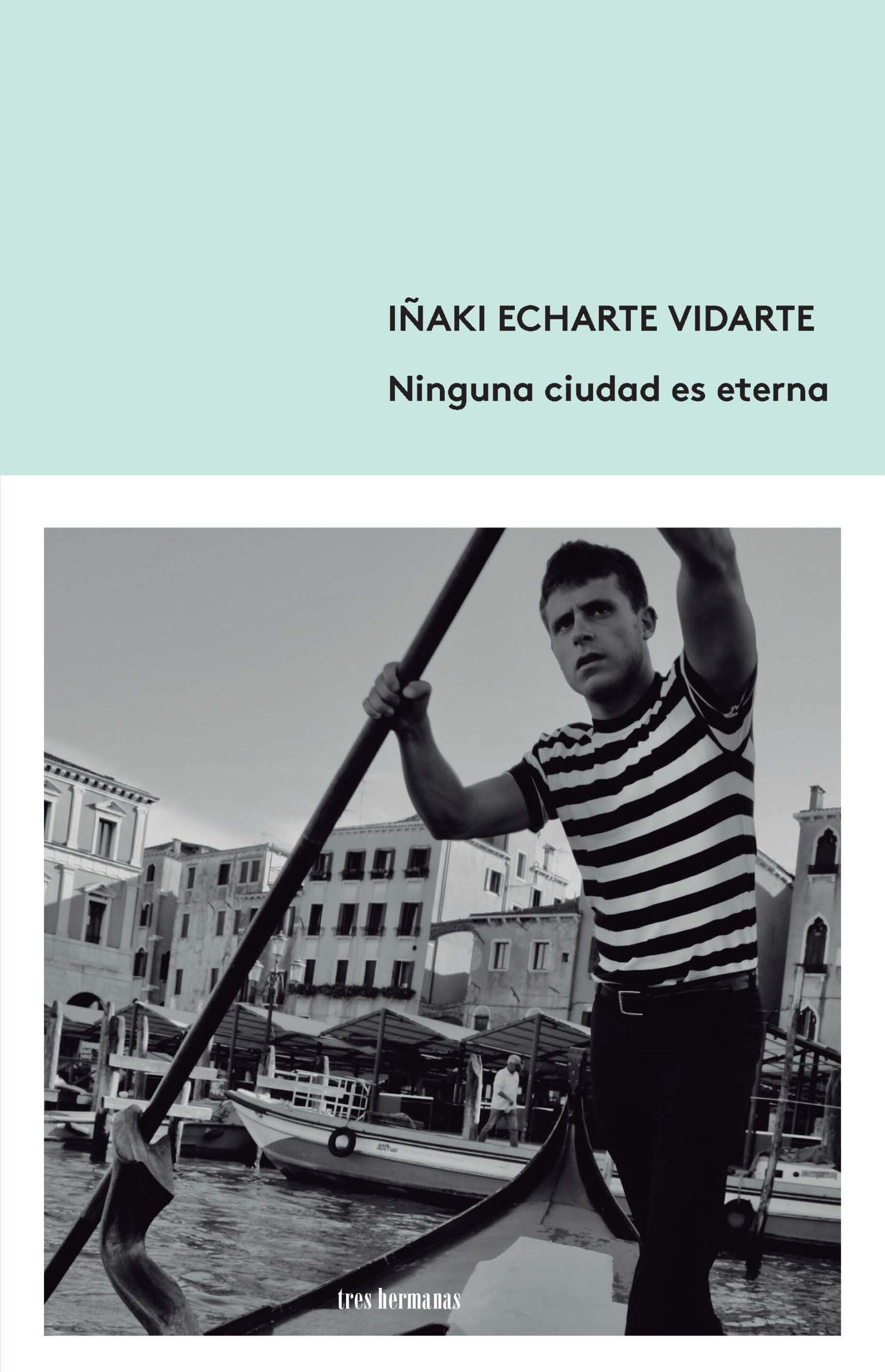 Portada del Libro Ninguna Ciudad Es Eterna de Iñaki Echarte Vidarte - 9788412094343