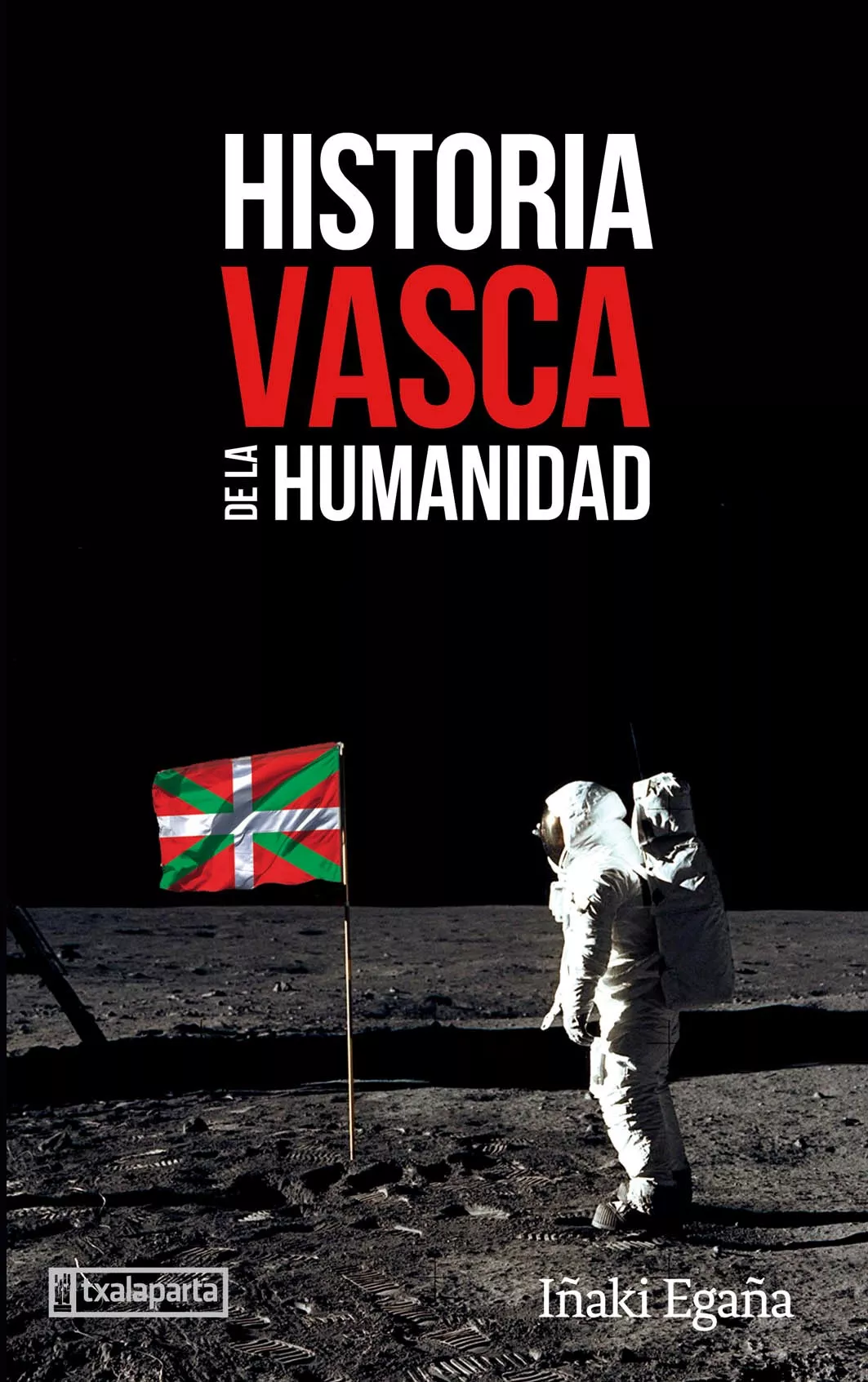 Portada del Libro Historia Vasca De La Humanidad de Iñaki Egaña Sevilla - 9788417065966