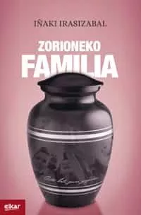 Portada Del Libro Zorioneko Familia De Iñaki Irasizabal Izagirre - 9788490279625