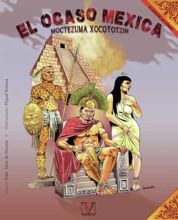 Portada del Libro Moctazuma Xocoyotzin: El Ocaso Mexica de Iñaki Sainz De Murieta - 9788413372099