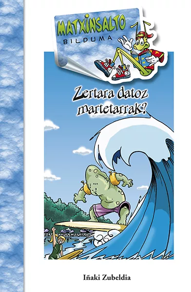 Portada del Libro Zertara Datoz Martetarrak? (Matxinsalto 57) de Iñaki Zubeldia - 9788491067849