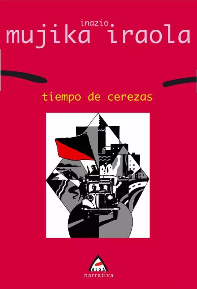 Portada del Libro Tiempo De Cerezas de Inazio Mujica Iraola - 9788496310643