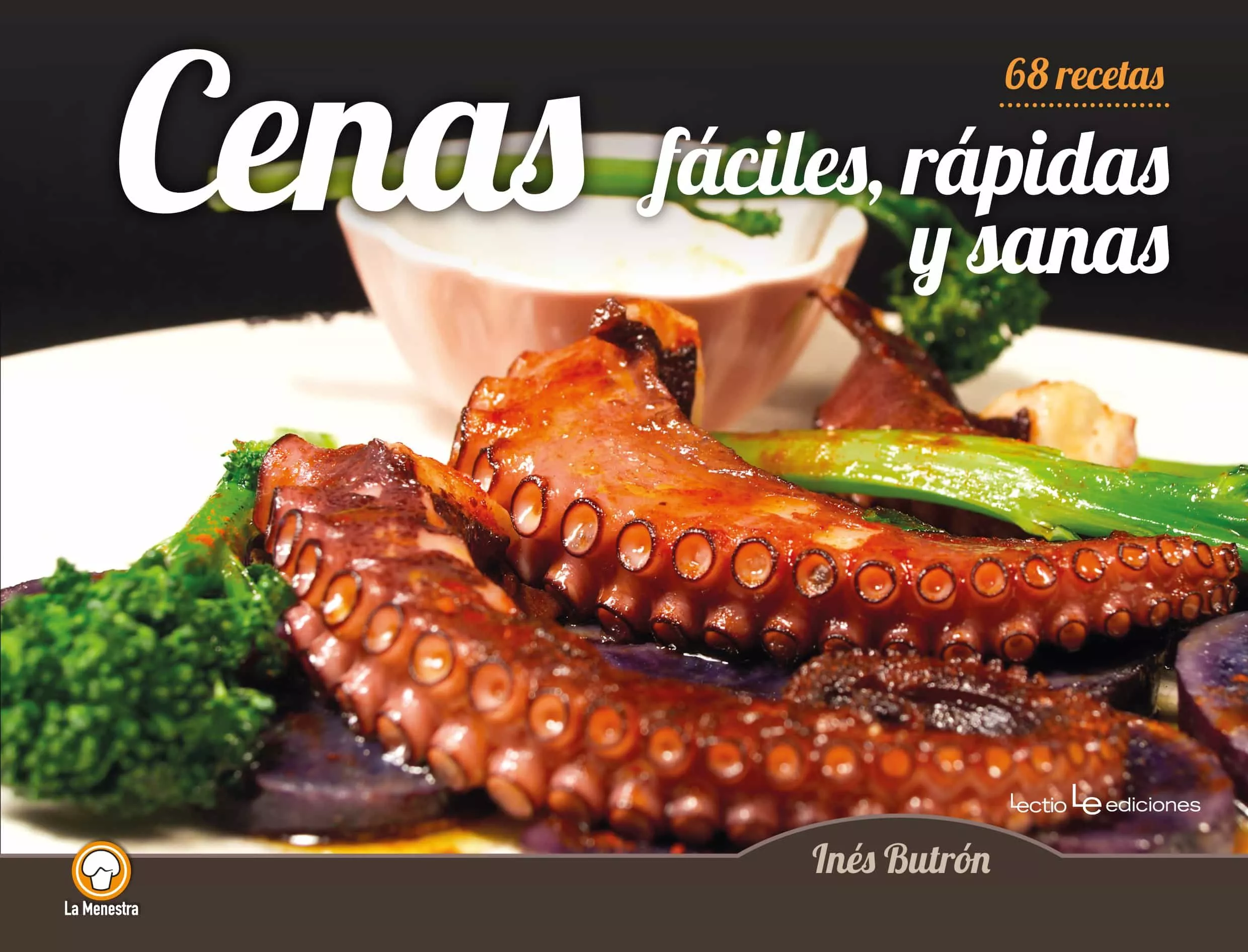 Portada del Libro Cenas Fáciles Rápidas Y Sanas de Ines Butron Parra - 9788416918591