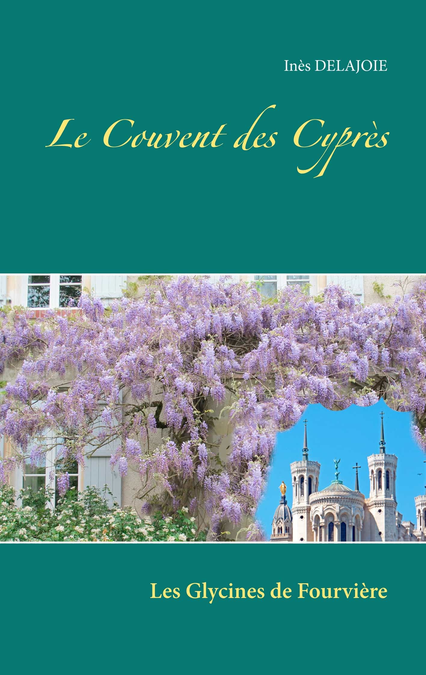 Portada del Libro Le Couvent Des Cyprés de Ines Delajoie - 9782322131112