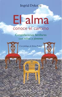 Portada del Libro El Alma Conoce El Camino: Constelaciones Familiares Con Niños Y Jovene de Ingrid Dykstra - 9788497773553