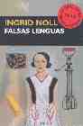 Portada del Libro Falsas Lenguas de Ingrid Noll - 9788477652342