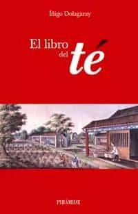 Portada del Libro El Libro Del Te de Iñigo Dolagaray Clerc De La Salle - 9788436819892
