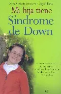 Portada del Libro Mi Hija Tiene Sindrome De Down de Iñigo Florez - 9788497345170