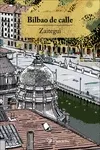 Portada del Libro Bilbao De Calle de Iñigo Zaitegui - 9788416575626