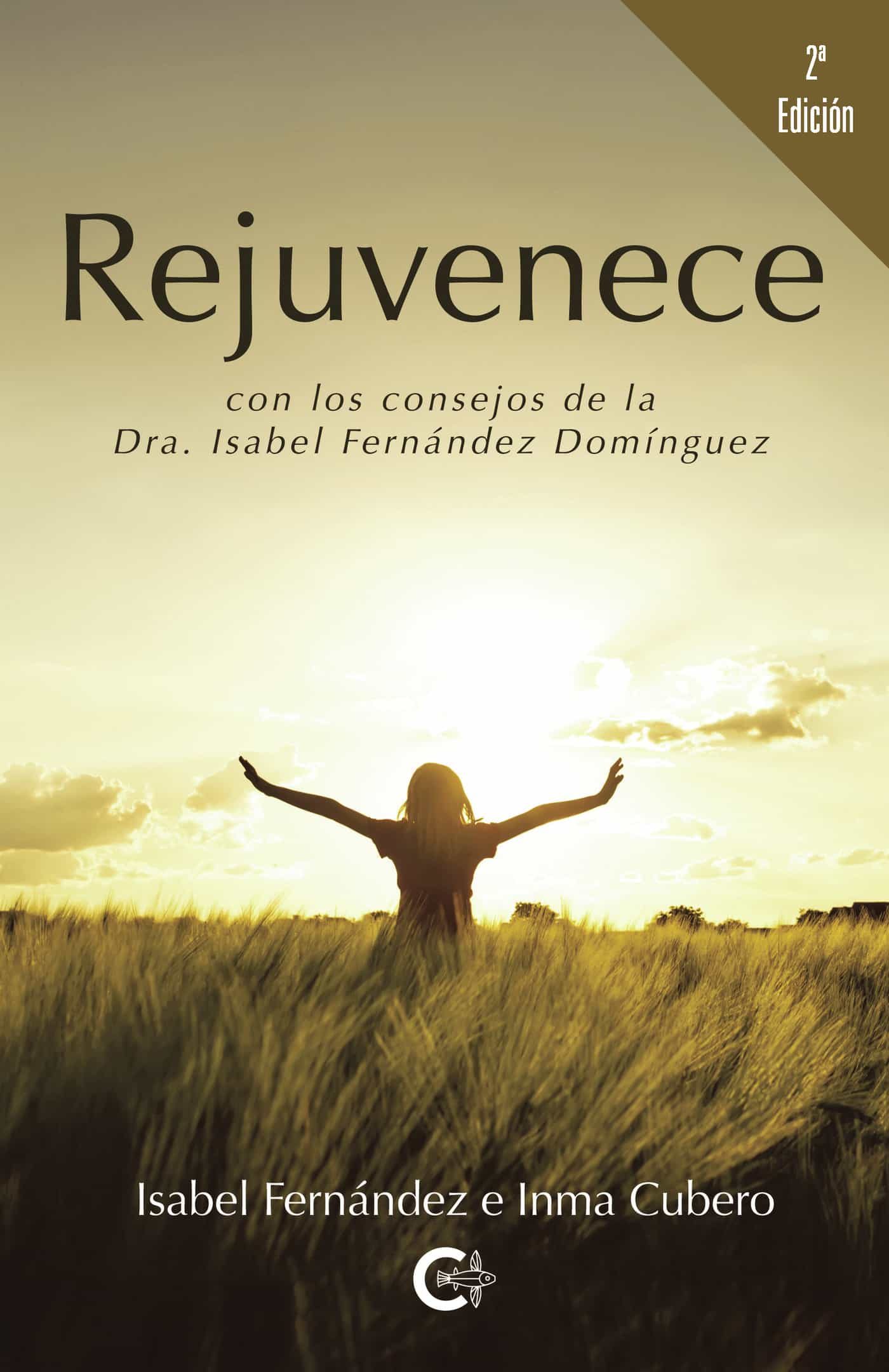 Portada del Libro (I.B.D.) Rejuvenece (2ª Edición) de Inma Cubero - 9788417505189