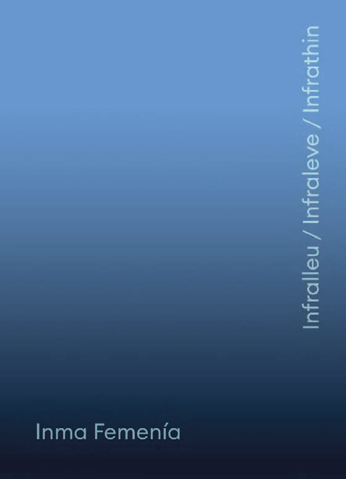 Portada del Libro Infraleve / Infralleu / Infrathin de Inma Femenia - 9788417769499