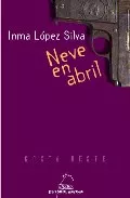 Portada del Libro Neve En Abril de Inma Lopez Silva - 9788482887739
