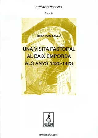 Portada del Libro Visita Pastoral Al Baix Emporda Als Anys 1420-1423 de Inma Puig - 9788497794299