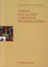 Portada del Libro Armas Nucleares Y Estados Proliferadores de Inmaculada C. Marrero Rocha - 9788433832108