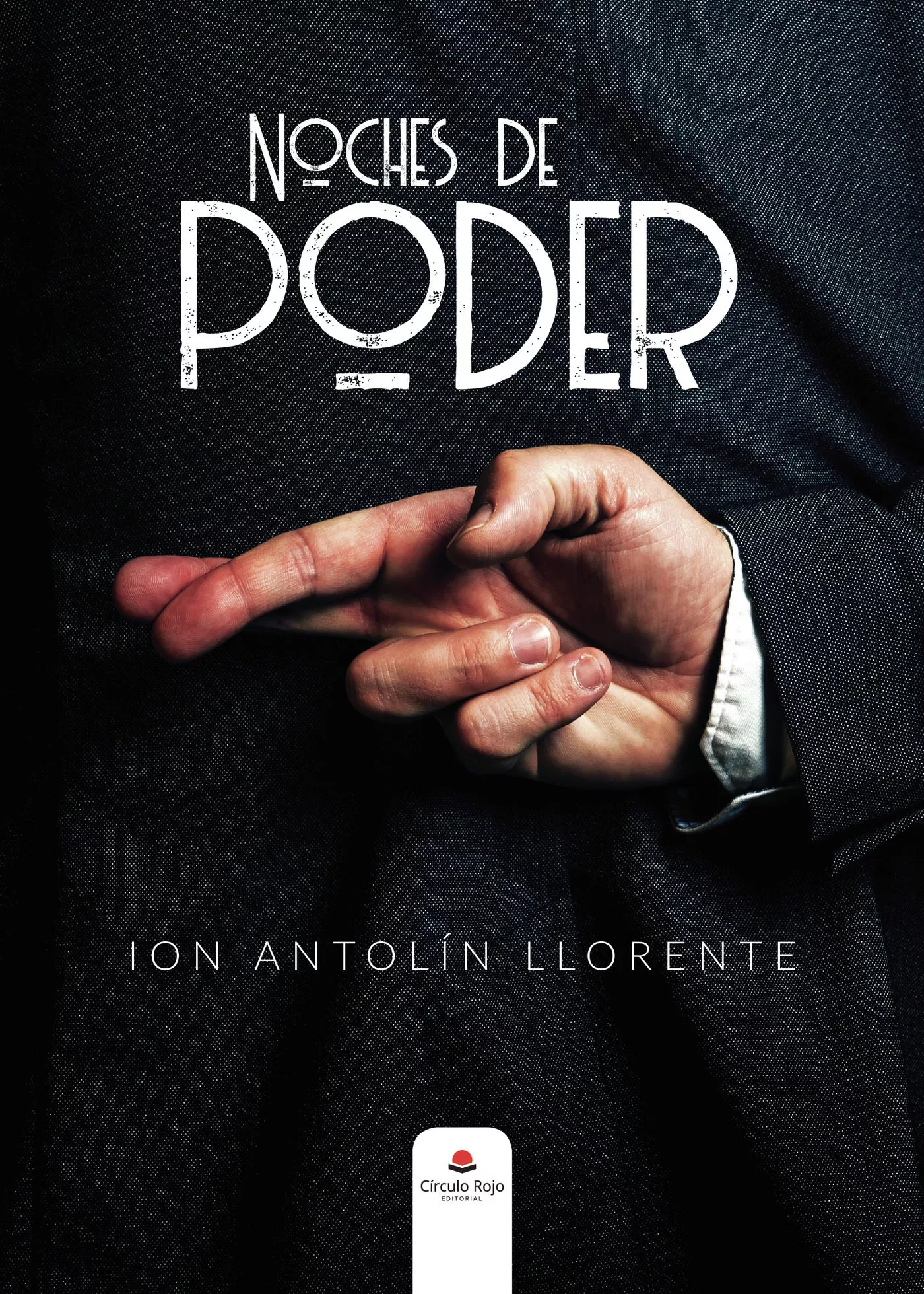 Portada del Libro Noches De Poder de Ion Antolin Llorente - 9788413318288