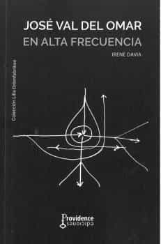 Portada del Libro José Val Del Omar En Alta Frecuencia de Irene Davia Martinez - 9788409189168