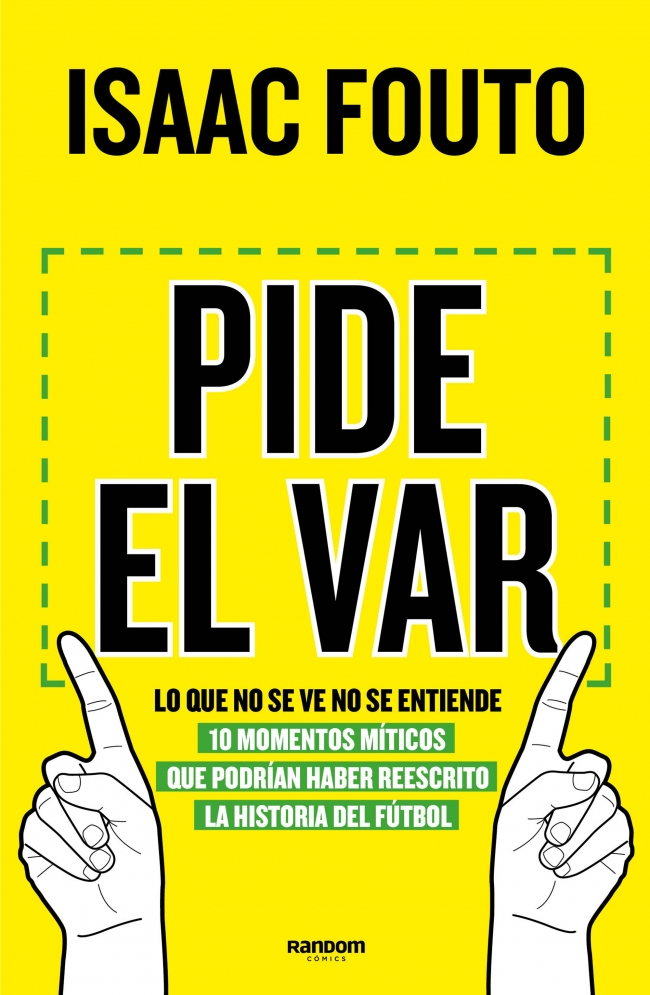 Portada del Libro Pide El Var. Lo Que No Se Ve No Se Siente de Isaac Fouto - 9788417247744
