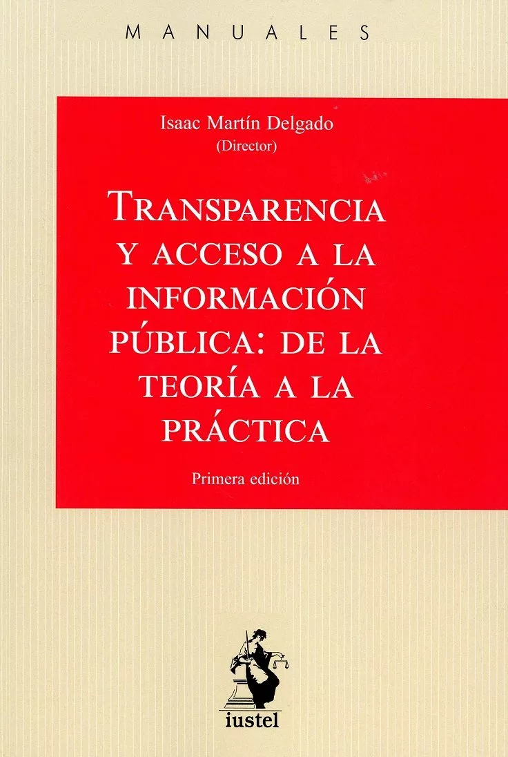 Portada del Libro Transparencia Y Acceso A La Información Pública: De La Teoría A L A Pr de Isaac Martin Delgado - 9788498903737