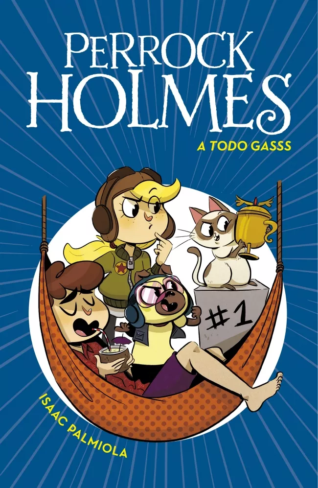 Portada del Libro Perrock Holmes 13: A Todo Gasss de Isaac Palmiola - 9788417922641