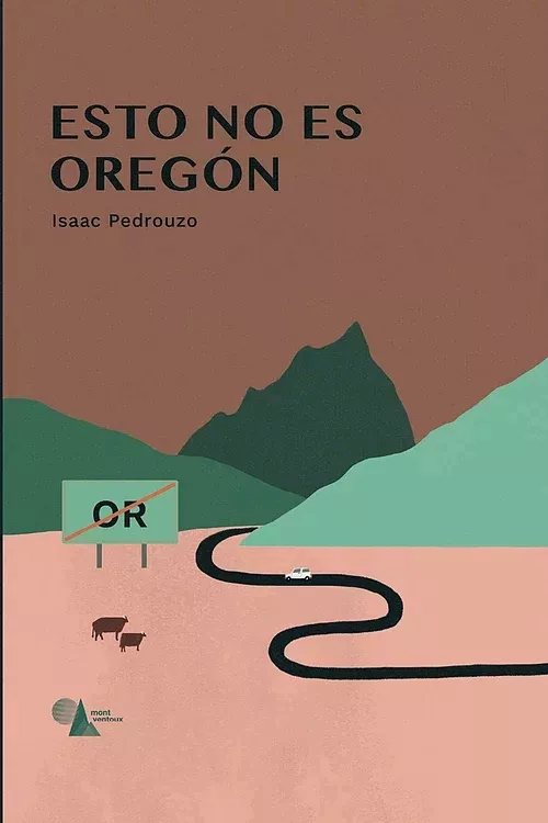 Portada del Libro Esto No Es Oregon de Isaac Pedrouzo - 9788494680342