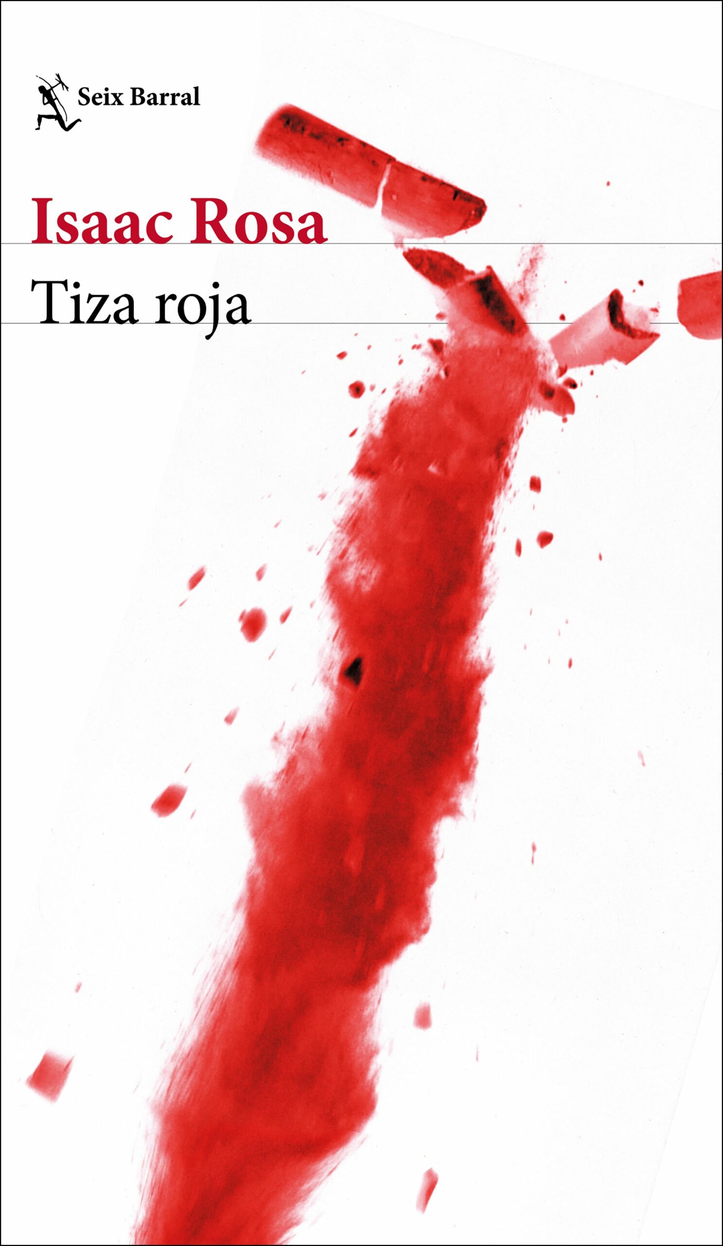Portada del Libro Tiza Roja de Isaac Rosa - 9788432236747