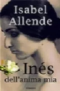 Portada del Libro Ines Dell Anima Mia de Isabel Allende - 9788807017117