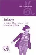 Portada del Libro En Breve: Las Mujeres Del Siglo Xx En El Relato De Autoras Anglof Onas de Isabel Carrera Suarez - 9788496476646