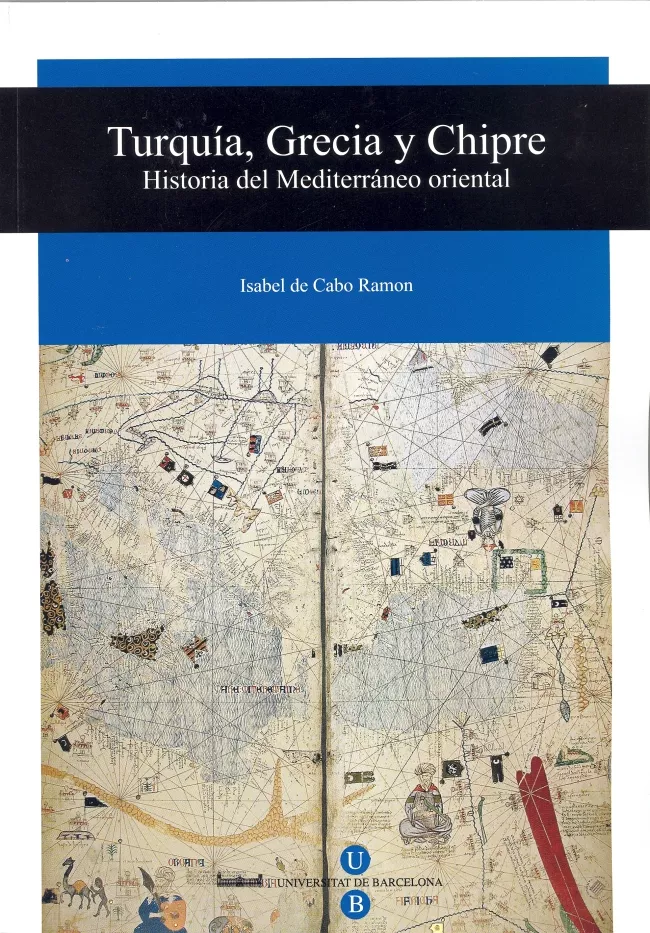 Portada del Libro Turquia Grecia Y Chipre: Historia Del Mediterraneo Oriental de Isabel De Cabo Ramon - 9788447529674