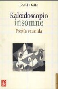 Portada del Libro Kaleidoscopio Insomne. Poesia Reunida de Isabel Fraire - 9789681671938