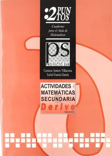 Portada del Libro Actividades De Matematicas Para Secundaria Con Derive 6.00 de Isabel Garcia Garcia - 9788482543543