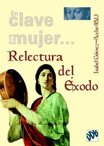 Portada del Libro En Clave De Mujer... Relectura Del Exodo de Isabel Gomez Acebo - 9788433021045