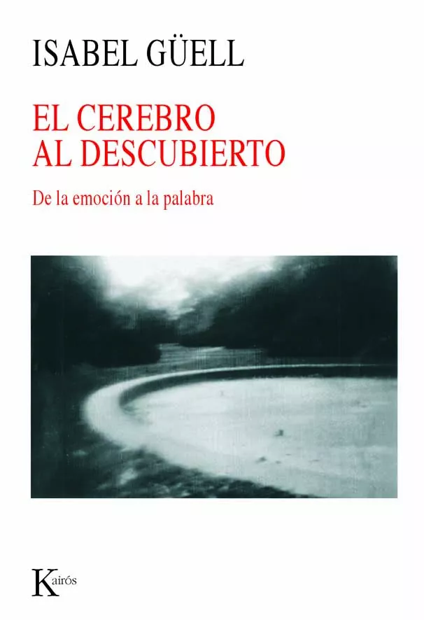 Portada del Libro El Cerebro Al Descubierto de Isabel Guell - 9788472456310