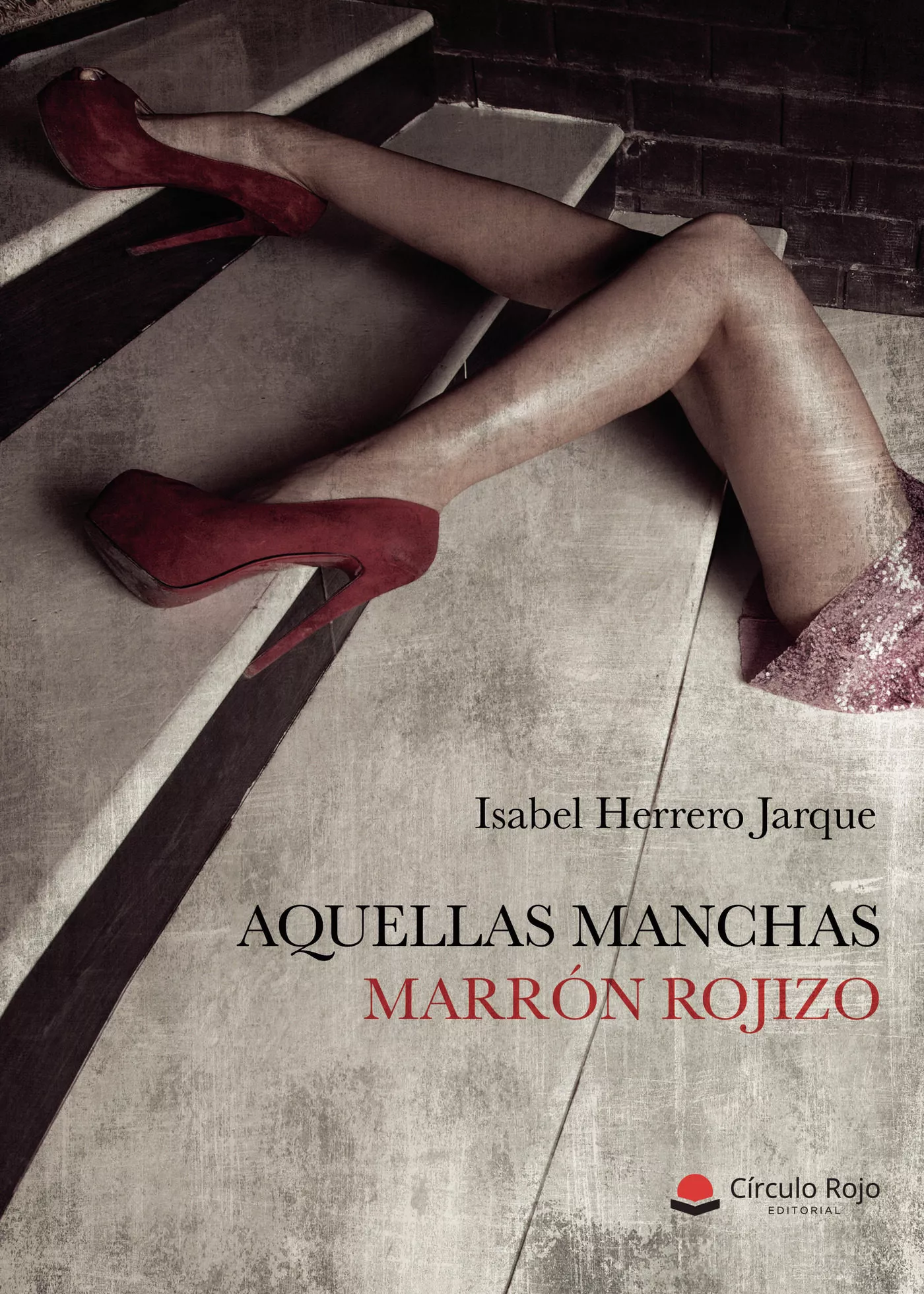 Portada del Libro Aquellas Manchas Marrón Rojizo de Isabel Herrero Jarque - 9788413381626