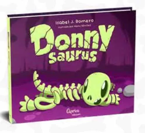 Portada del Libro Donny Saurus. Un Dinosaurio Muy Chulo de Isabel Jimenez Romero - 9788412058239