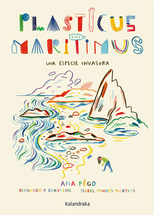 Portada del Libro Plasticus Maritimus. Una Especie Invasora de Isabel Minhos Martins - 9788413430171
