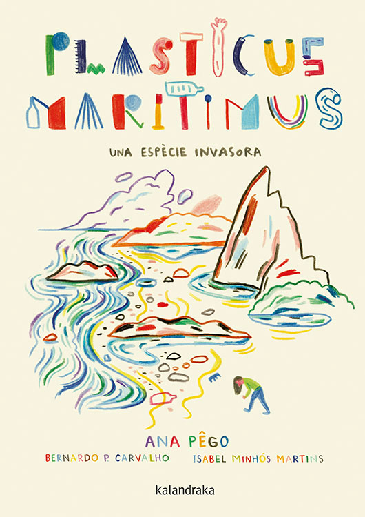 Portada del Libro Plasticus Maritimus. Una Especie Invasora (Catalan) de Isabel Minhos Martins - 9788416804924