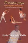 Portada del Libro Practica Yoga: Curso Completo En Teoria Y Practica de Isabel Morillo - 9788489836877