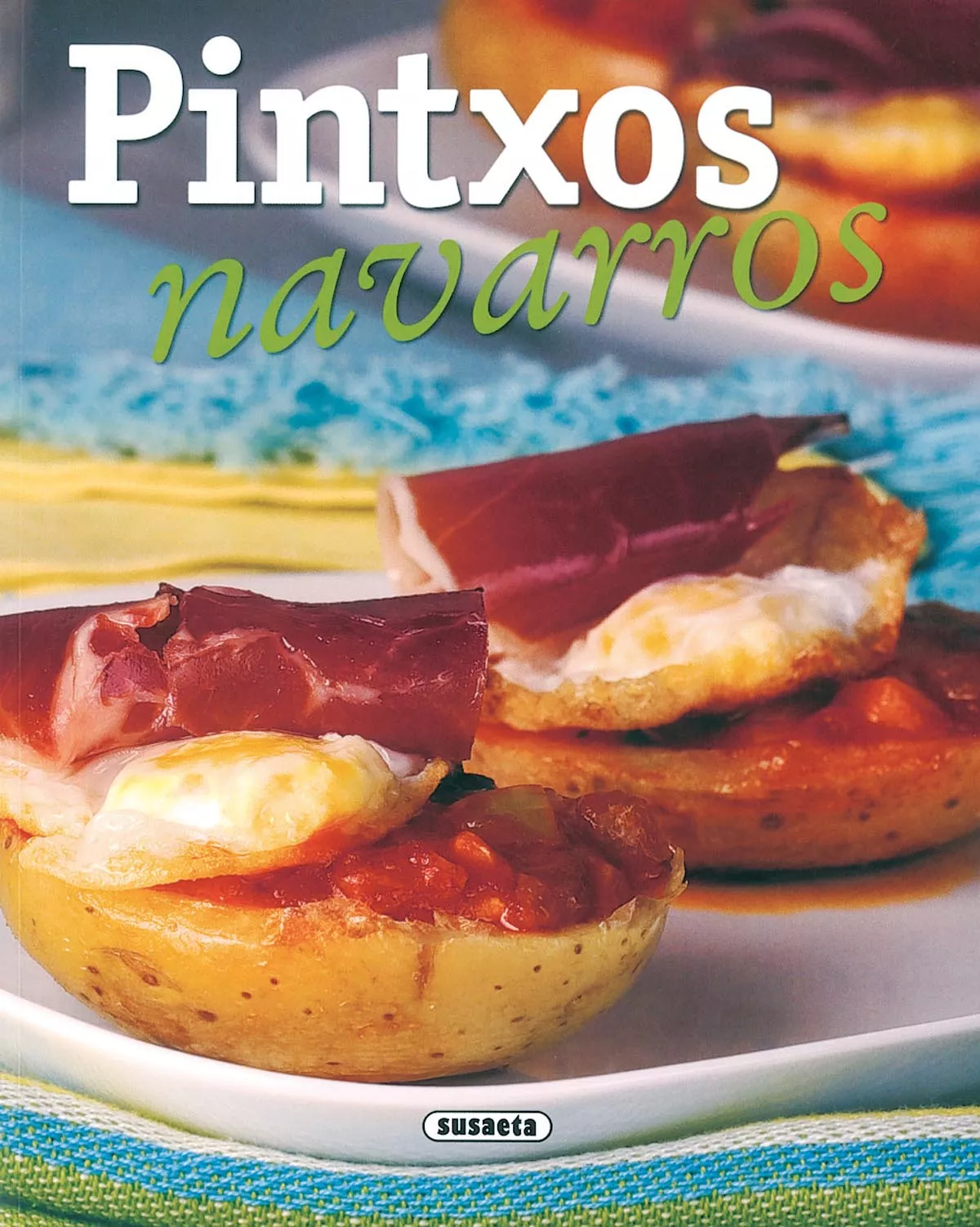 Portada del Libro Pintxos Navarros de Isabel Ortiz - 9788430554843