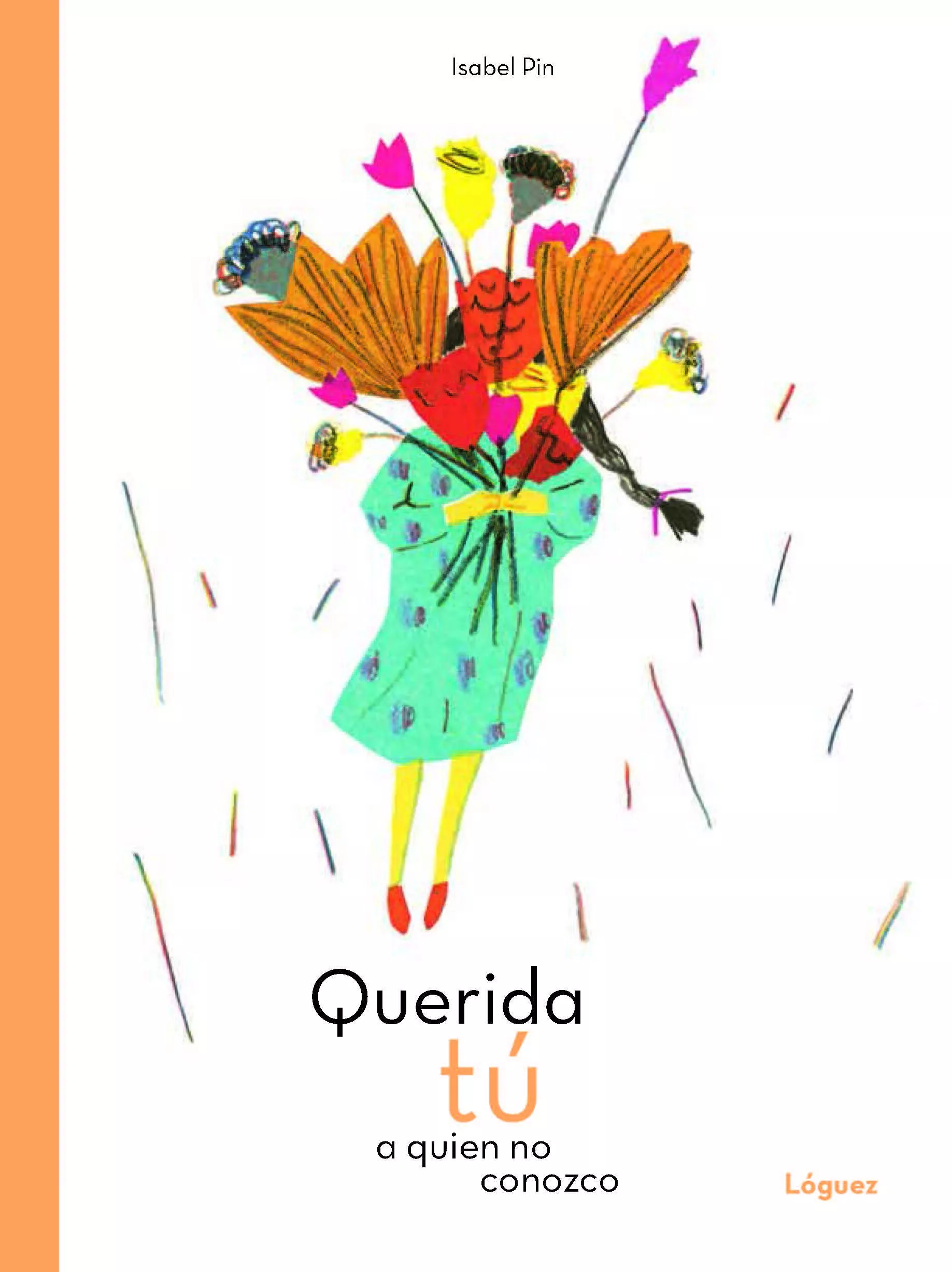 Portada del Libro Querida Tu A Quien No Conozco de Isabel Pin - 9788494925795