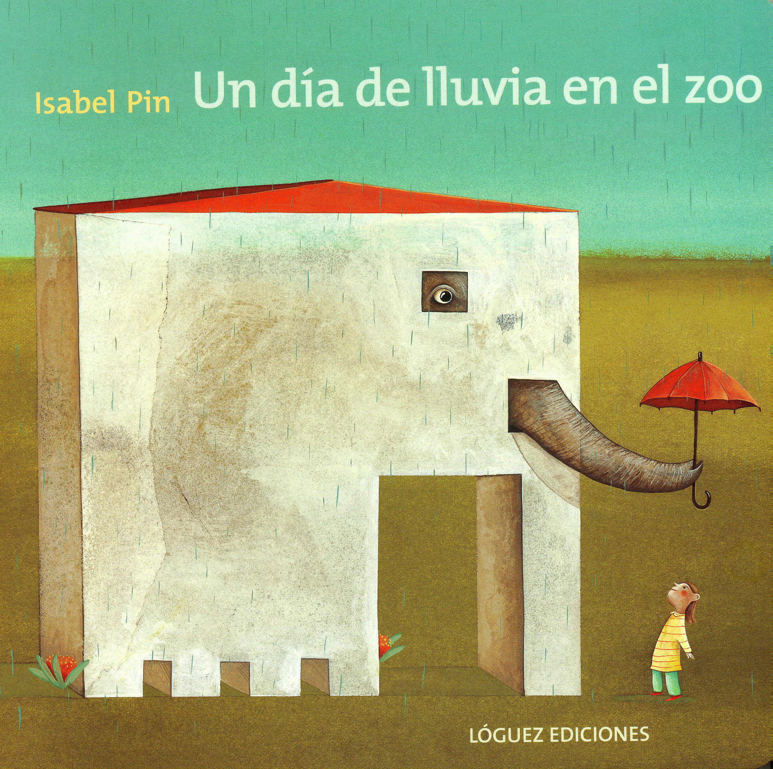 Portada del Libro Un Dia De Lluvia En El Zoo de Isabel Pin - 9788496646087