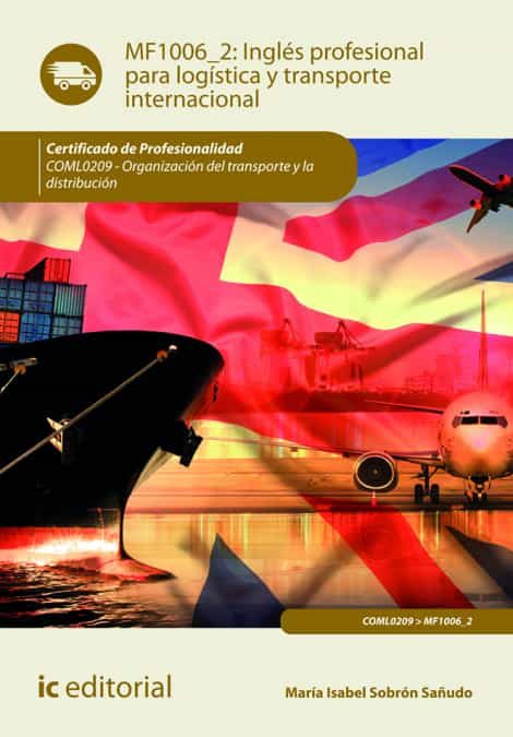 Portada del Libro (I.B.D.) Coml0209 Ingles Profesional Para La Logística Y Transporte In de Isabel Sobron Sañudo - 9788491988359