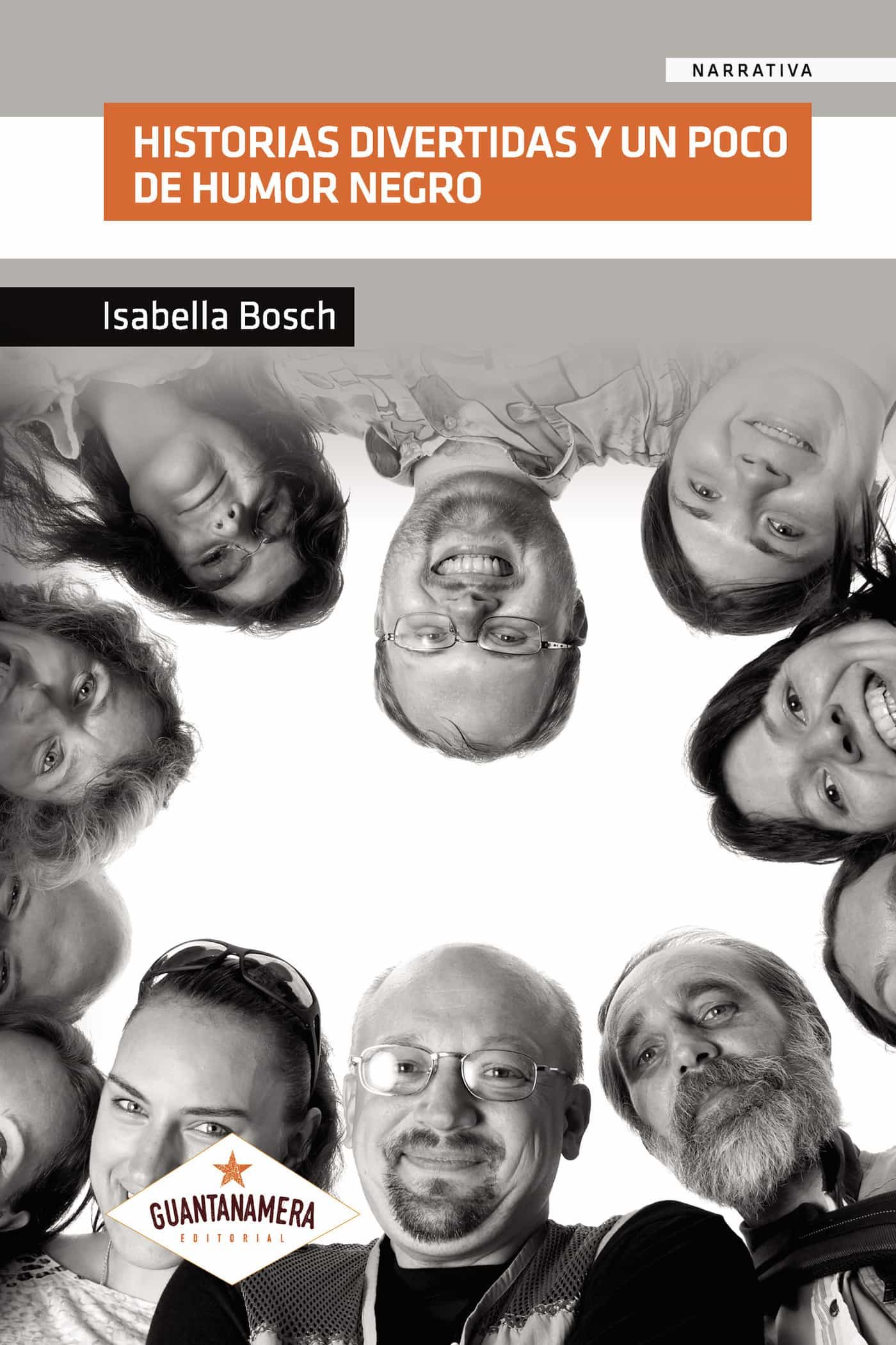 Portada del Libro Historias Divertidas Y Un Poco De Humor Negro de Isabella Bosch - 9788412049428