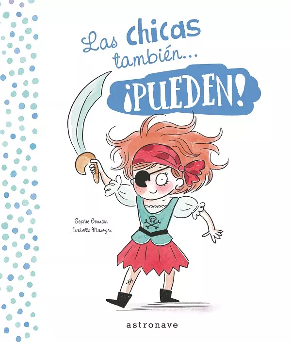 Portada del Libro Las Chicas Y Los Chicos Tambien ¡Pueden! de Isabelle Maroger - 9788467936414