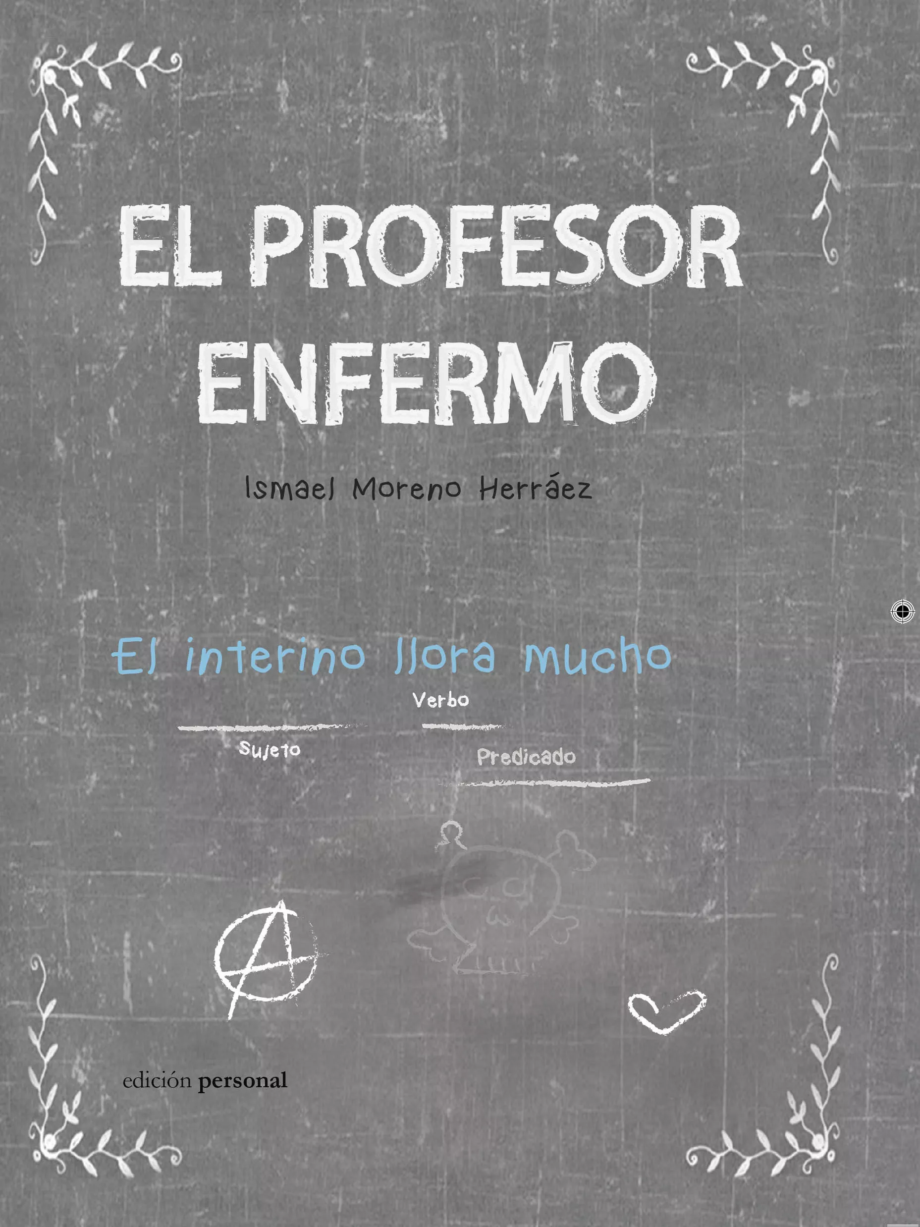 Portada del Libro El Profesor Enfermo de Ismael Moreno Herraez - 9788499466774