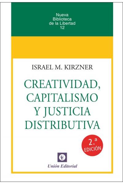 Portada del Libro Creatividad Capitalismo Y Justicia Distributiva de Israel M. Kirzner - 9788472097964