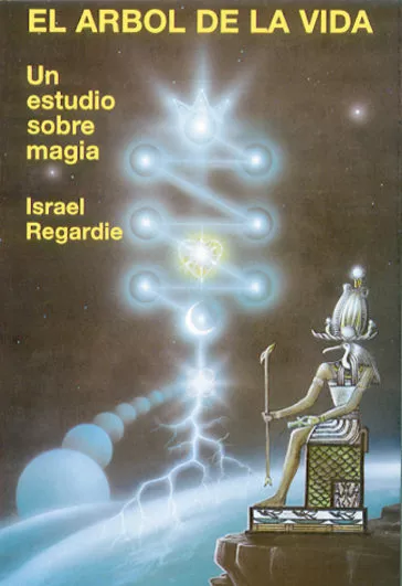 Portada del Libro El Arbol De La Vida: Un Estudio Sobre Magia de Israel Regardie - 9788476271476