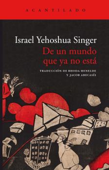 Portada del Libro De Un Mundo Que Ya No Está de Israel Yehoshua Singer - 9788417902315