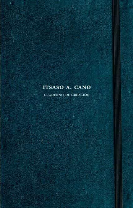 Portada del Libro Itsaso A. Cano. Cuaderno De Creacion de Itsaso A. Cano - 9788480816687
